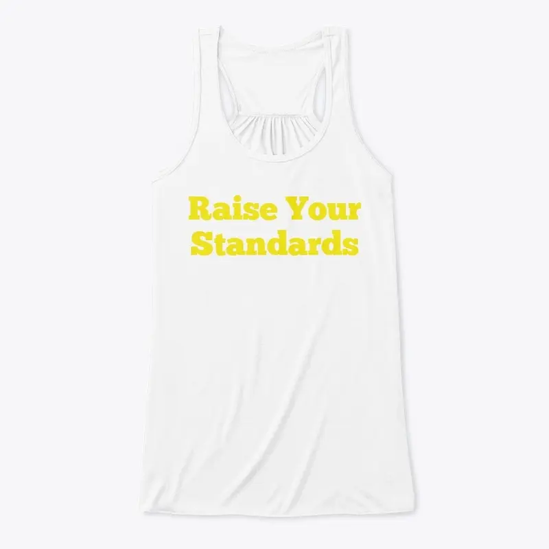 Raise Your Standards